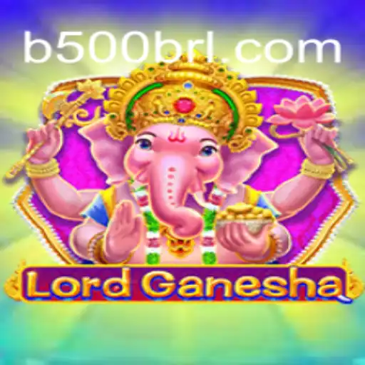 Mastering LordGanesha: A Unique Gaming Experience with 500brl